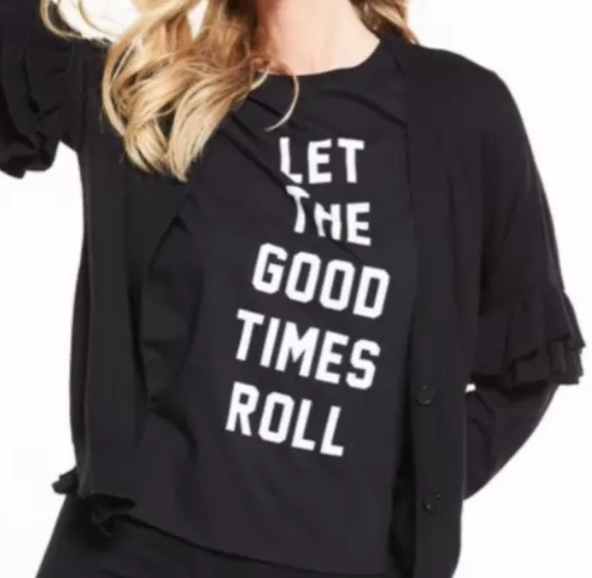 Let the good times roll - Black t-shirt
