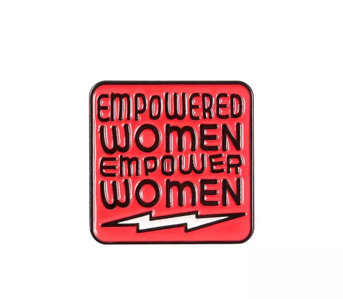 Empowered women empower women - Enamel pin brooch