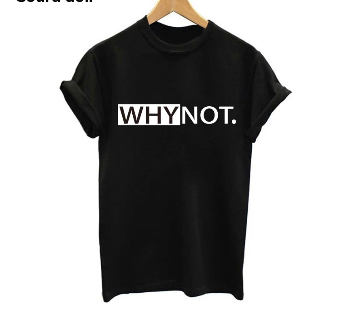 WHY NOT Summer Printed - T Shirt