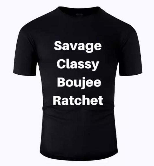 Savage Classy Boujee Ratchet