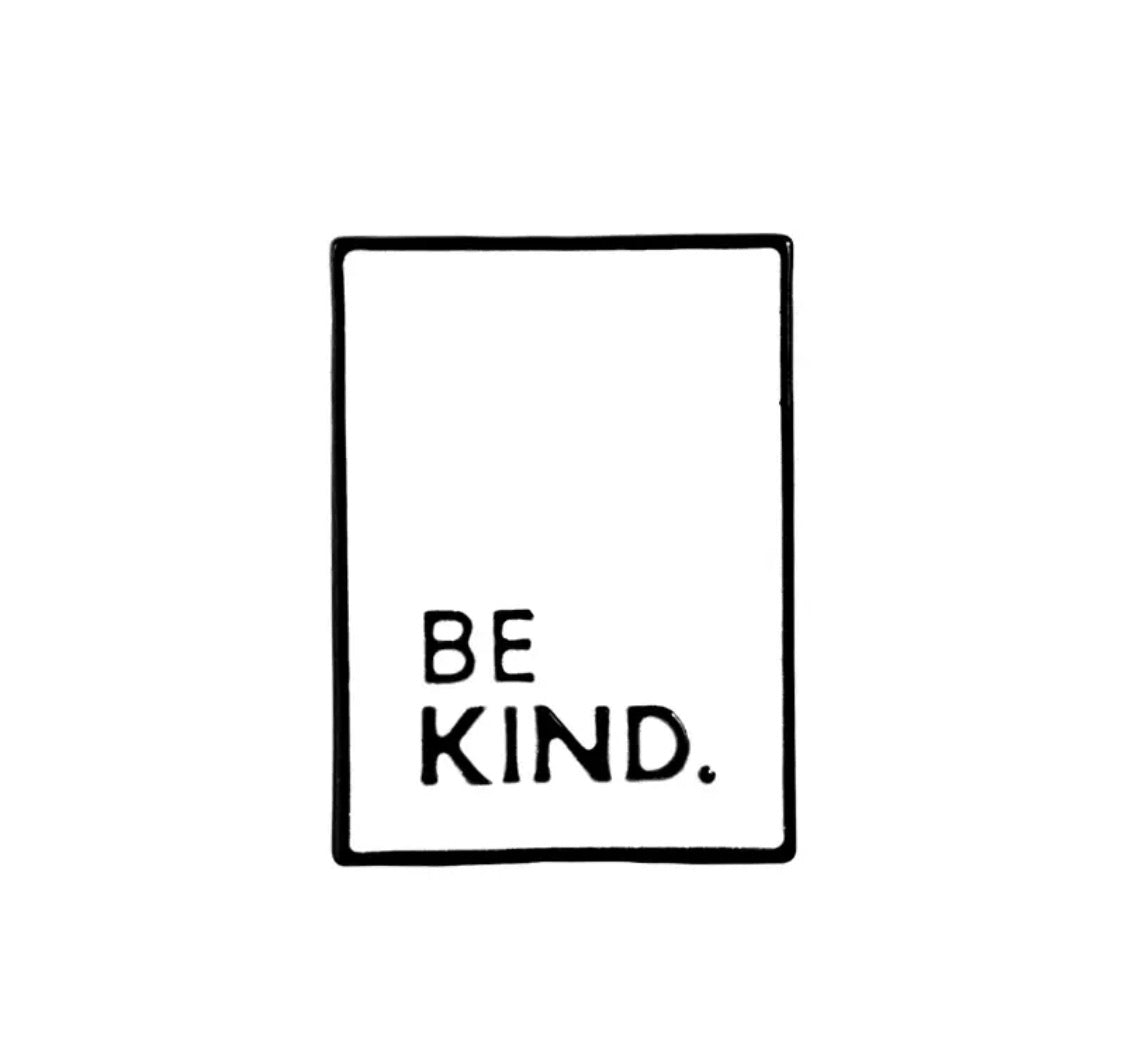 Be kind and Be a nice human - Enamel Black and White Brooches Lapel Pin Badge