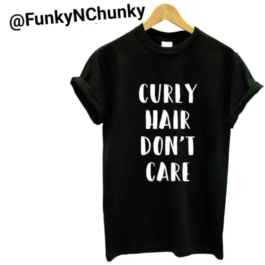 Curly hair don't care  -t-shirt
