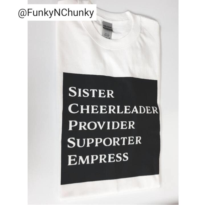 Sister. Cheerleader. Provider. Supporter.  Empress - T-Shirt