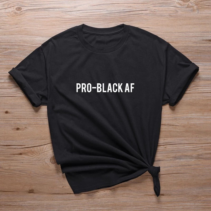 Pro Black Af Slogan - T Shirt