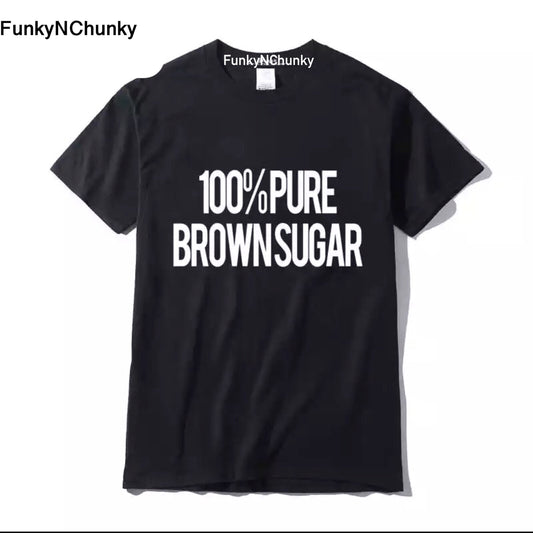 100% brown sugar t-shirt