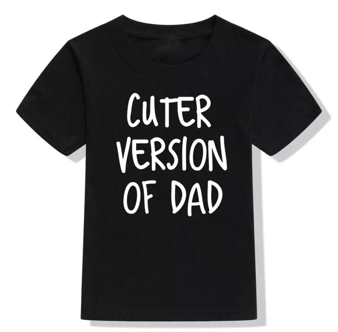 Cuter version of Dad - T Shirt Unisex
