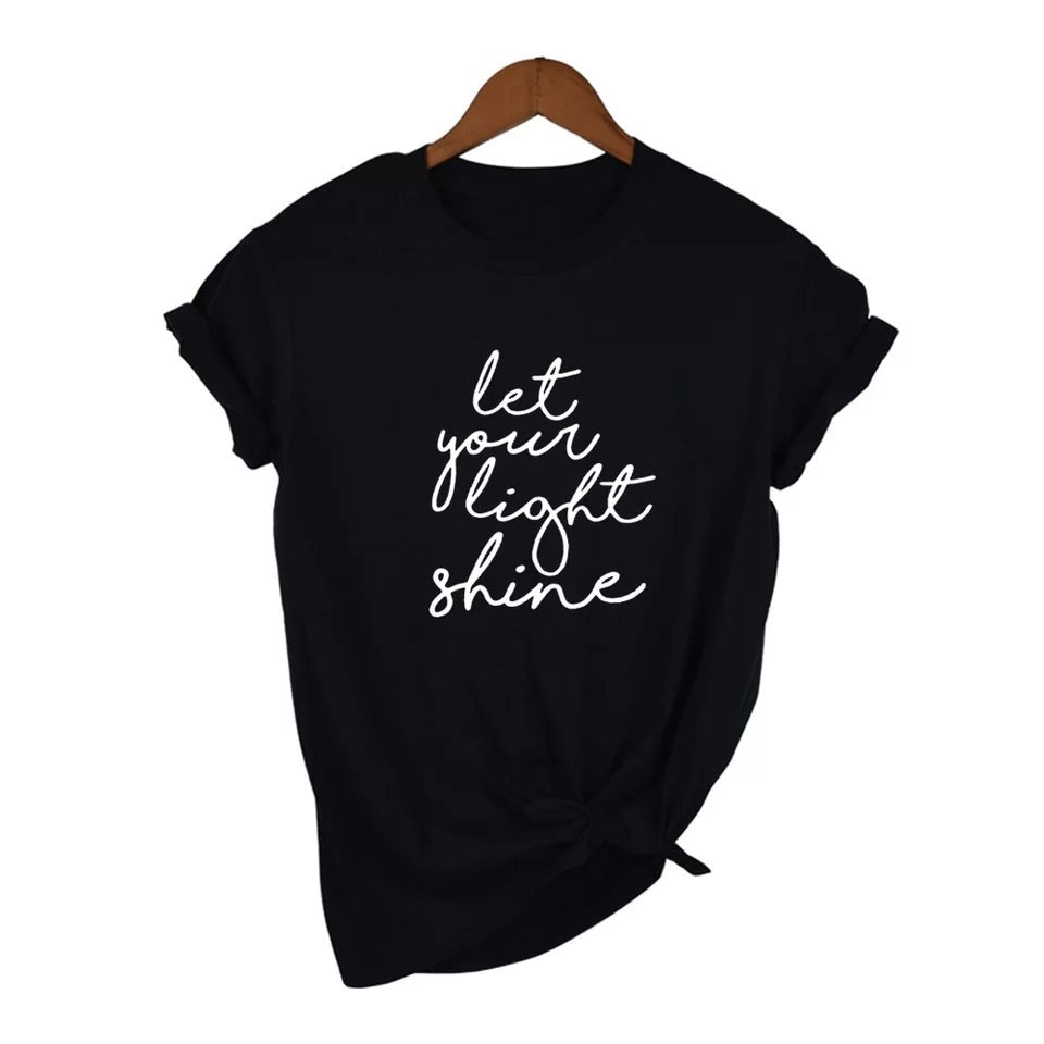 Let Your Light Shine - T Shirt