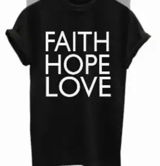 FAITH HOPE LOVE T-Shirt