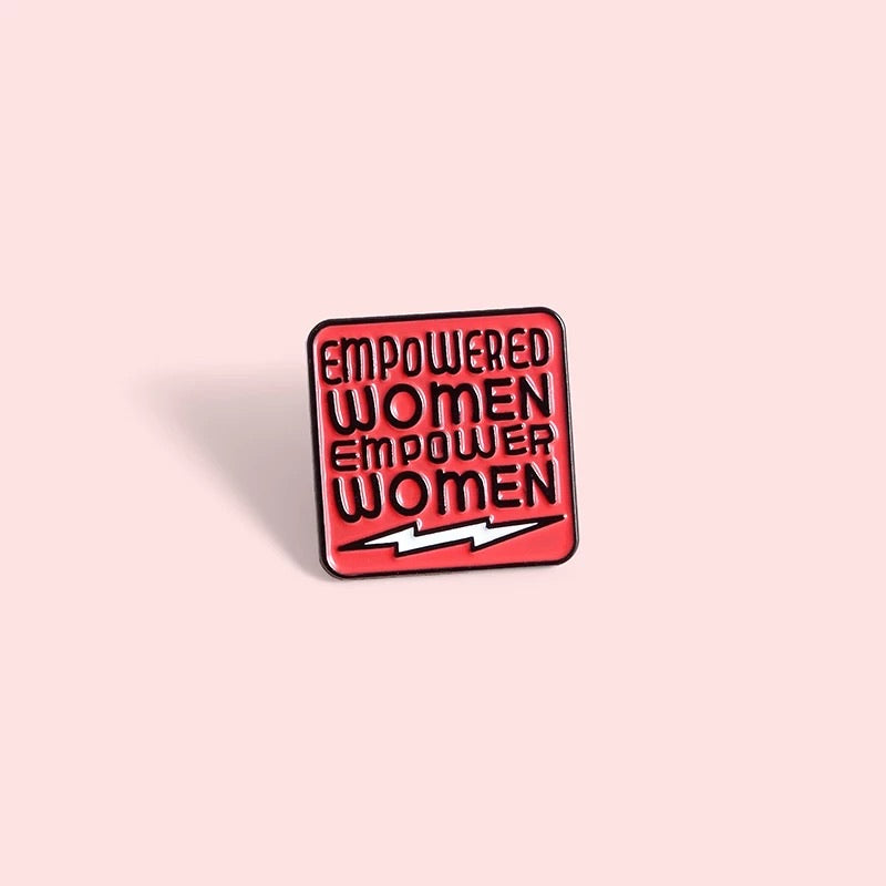 Empowered women empower women - Enamel pin brooch